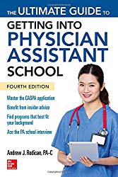 The Ultimate Guide to Getting Into Physician Assistant School
