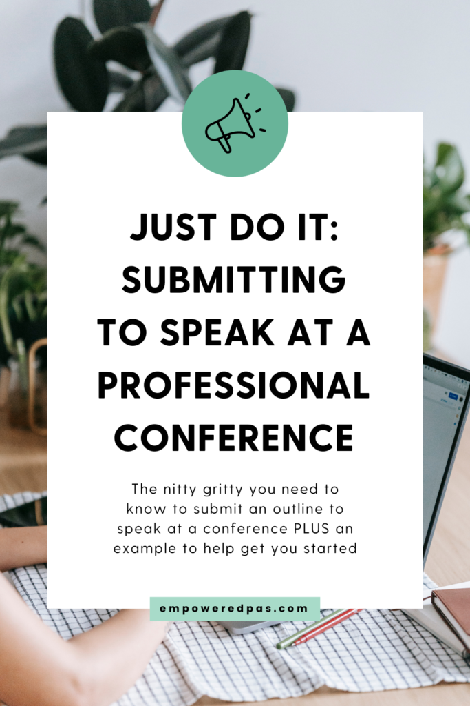 Just Do It: Submitting to Speak at Professional Conferences